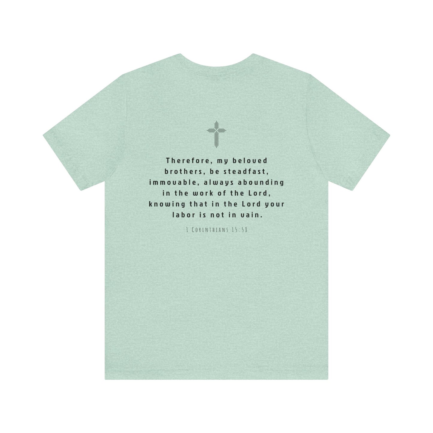 STEADFAST Tee Dark - 1 Corinthians 15:58