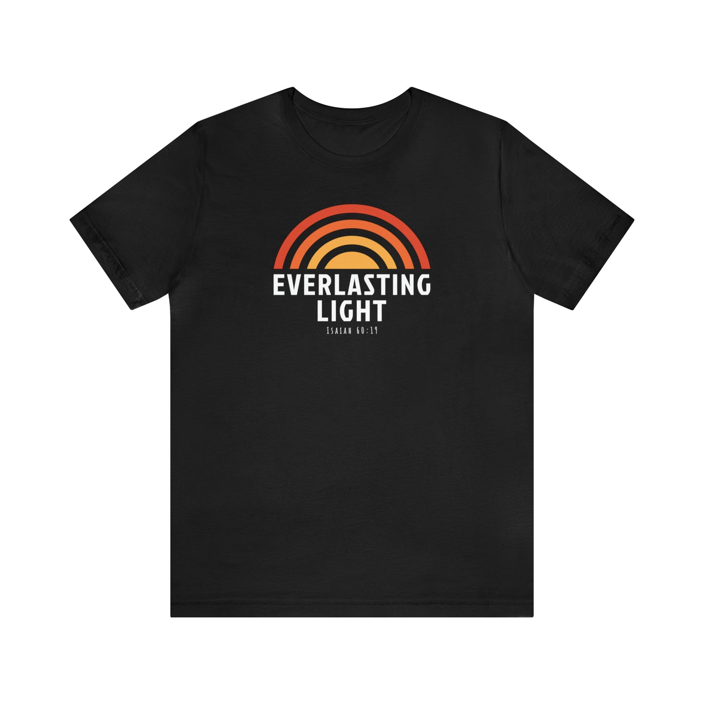 EVERLASTING LIGHT Tee - Isaiah 60:19