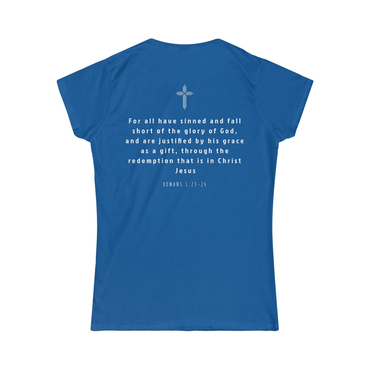 GIFT OF GRACE Women's Tee - Romans 3:23-24